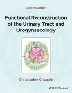 Functional Reconstruction of the Urinary Tract and  Urogynaecology 2e