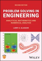 Problem Solving in Engineering: Analytical Mathema tics and Numerical Analysis, 2nd Edition