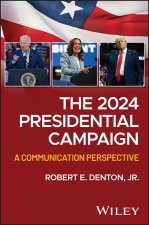 2024 Presidential Campaign: A Communication Pe rspective