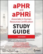 aPHR and aPHRi Associate in Human Resources Certif ication Study Guide: 2024 Exams