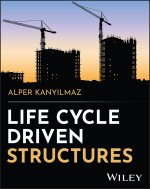 Life Cycle Driven Structures