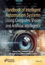 Handbook of Intelligent Automation Systems Using C omputer Vision and Artificial Intelligence