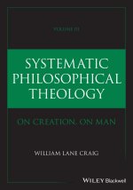 Systematic Philosophical Theology: Volume III