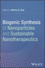 Biogenic Synthesis of Nanoparticles and Sustainabl e Nanotherapeutics