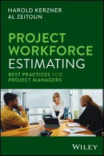Project Workforce Estimating: Best Practices for P roject Managers