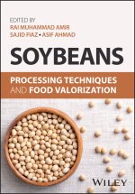 Soybeans: Processing Techniques and Food Valorizat ion