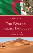 Western Sahara Deadlock: Understanding Algeria's Role and the Path to Resolution