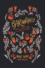 Barantined: Recipes, Tips, and Stories To Enjoy At Home
