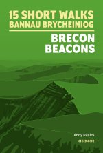 15 Short Walks in Bannau Brycheiniog -A Brecon Beacons