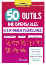 Les 50 outils de l'infirmière-puéricultrice