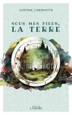 Sous mes pieds, la Terre