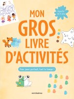 Mon gros livre d'activités pour jouer partout, tout le temps