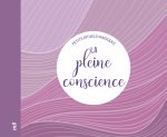 La pleine conscience - Petits rituels magiques
