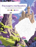 Paysages enchantés - 50 coloriages mystères