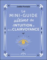 Le Mini-Guide ultime de l'intuition et de la clairvoyance