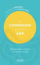 La connexion à son âme – Pratiques pour cultiver ou retrouver le lien