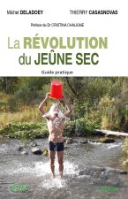 La révolution du Jeûne sec - Guide pratique