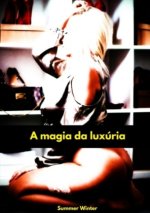 A magia da luxúria