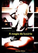 A magia da luxúria