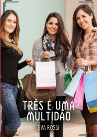 Três é uma Multidão