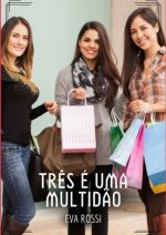 Três é uma Multidão