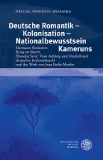 Deutsche Romantik - Kolonisation - Nationalbewusstsein Kameruns