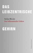 Das leibzentrische Gehirn
