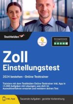 Zoll Einstellungstest 2024 bestehen - Online Testtrainer - Trainiere mit dem TestHelden Online-Testtrainer inkl. App in +5.000 Aufgaben mit Lösungen,