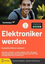 Elektroniker werden - Auswahlverfahren meistern! inkl. App und Buch: +5.000 Aufgaben (inkl. Lösungen), Erfahrungsberichte, Bewerbercommunity und mehr!