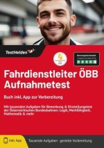 Fahrdienstleiter ÖBB Aufnahmetest: Buch inkl. App zur Vorbereitung: Mit tausenden Aufgaben für Bewerbung & Einstellungstest der Österreichischen Bunde