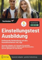 Einstellungstest Ausbildung - Umfassende Vorbereitung auf dein Auswahlverfahren inkl. App. Tausende Aufgaben mit Lösungen für gezieltes Üben I Allgeme
