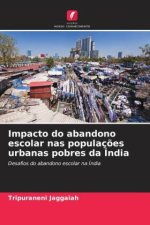 Impacto do abandono escolar nas populações urbanas pobres da Índia