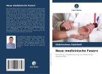 Neue medizinische Fasern