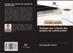 Analyse des retards des projets de construction