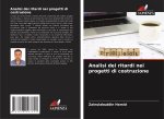 Analisi dei ritardi nei progetti di costruzione