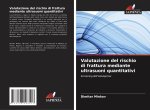 Valutazione del rischio di frattura mediante ultrasuoni quantitativi