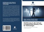 Einführung in die Virtual & Augmented Reality (V/A R) Technologie