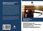 Regulierung von Arzneimitteln in Pakistan; Sichtweise von Regulierungsapothekern