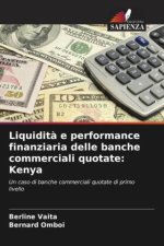 Liquidità e performance finanziaria delle banche commerciali quotate: Kenya