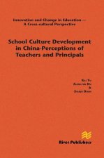 School Culture Development in China - Perceptions of Teachers and Principals