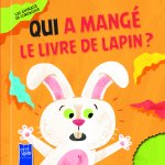 Qui a mangé le livre de lapin? Les animaux de compagnie