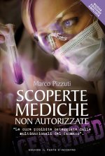 Scoperte mediche non autorizzate. Le cure proibite osteggiate dalle multinazionali del farmaco