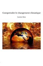 Comprendre le changement climatique : un guide complet