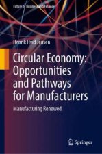 Circular Economy: Opportunities and Pathways for Manufacturers