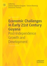 Economic Challenges in Early 21st Century Guyana