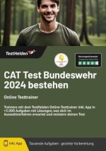 CAT Test Bundeswehr 2024 bestehen - Der Kurs - Trainiere mit dem TestHelden Online-Testtrainer inkl. App in +5.000 Aufgaben mit Lösungen, was dich im