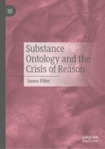Substance Ontology and the Crisis of Reason