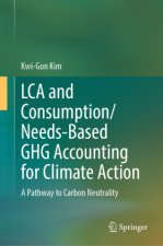LCA and Consumption/Needs-based GHG Accounting for Climate Action