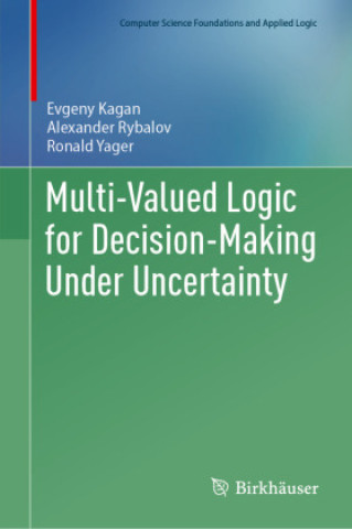 Multi-Valued Logic for Decision-Making Under Uncertainty