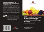 CBIR à partir d'une base de données et d'une reconnaissance d'images de fruits